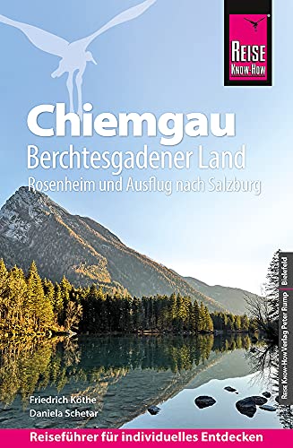 Reise Know-How Reiseführer Chiemgau, Berchtesgadener Land (mit Rosenheim und Ausflug...