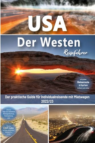 USA Reiseführer: Der Westen - Der praktische Guide für Individualreisende mit...