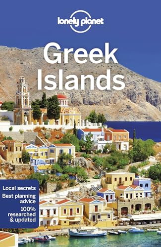 Lonely Planet Greek Islands: Perfect for exploring top sights and taking roads less...