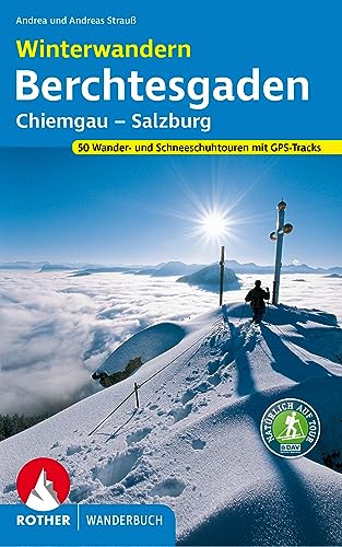 Winterwandern Berchtesgaden – Chiemgau – Salzburg: 50 Wander- und...