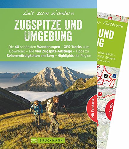 Bruckmann Wanderführer: Zeit zum Wandern Zugspitze und Umgebung. 40 Wanderungen,...