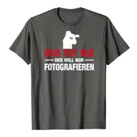 T-Shirt mit dem Aufdruck "Der tut nix, der will nur fotografieren"