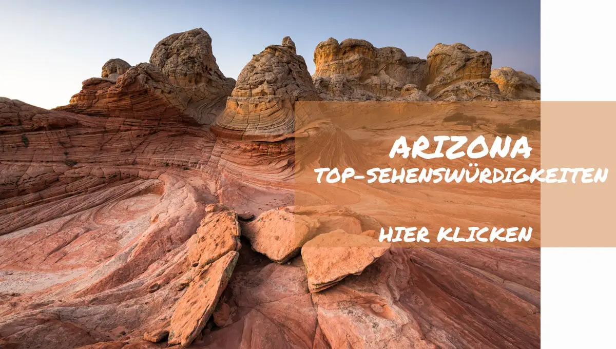 Die Top-Sehenswürdigkeiten in Arizona